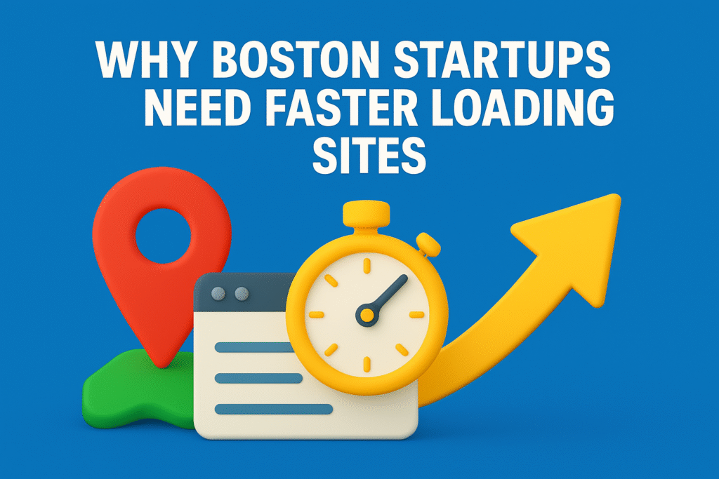 faster loading sites for Boston startups