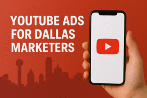 YouTube ads For Dallas