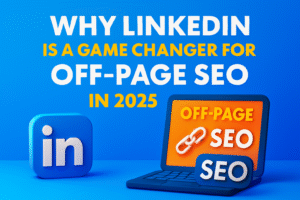 LinkedIn is a game changer for off-page SEO